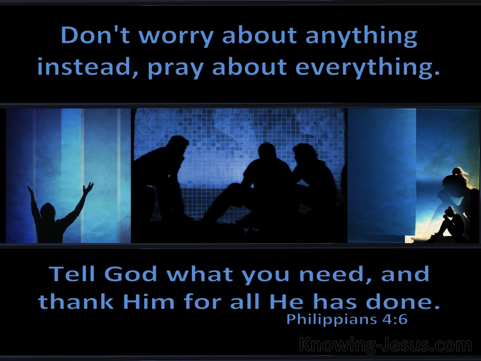 Philippians 4:6 Do Not Worry About Anything (blue)